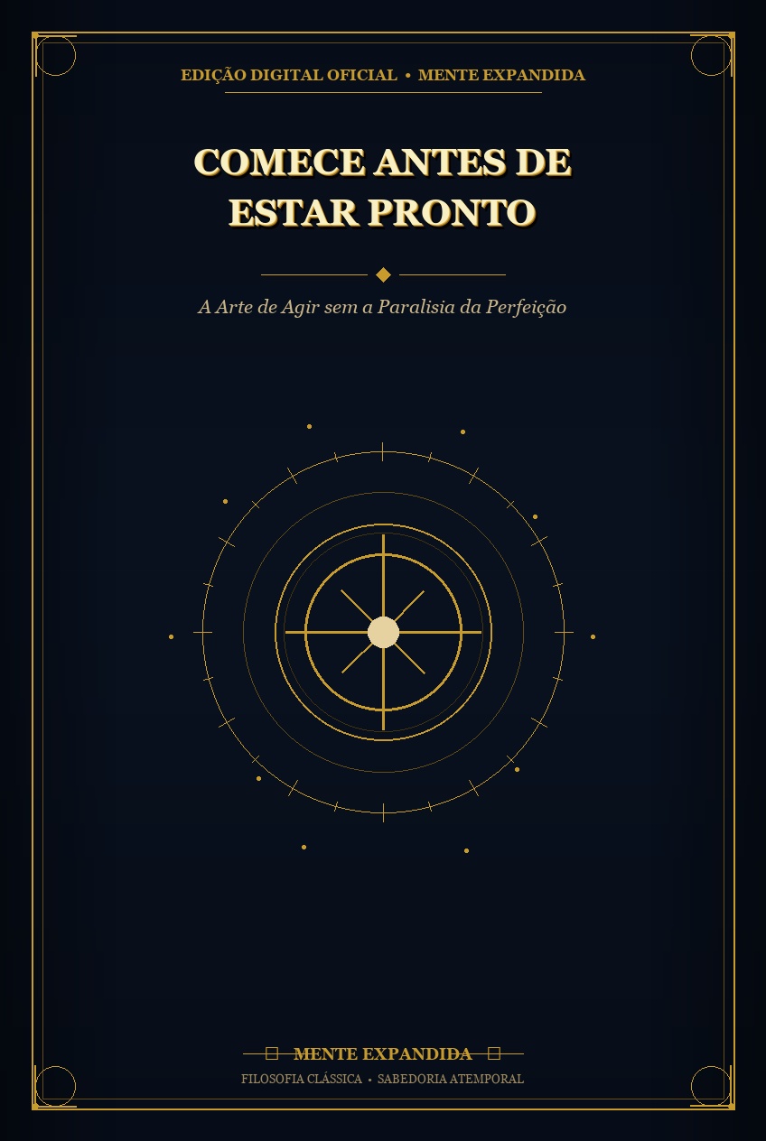 Comece Antes de Estar Pronto